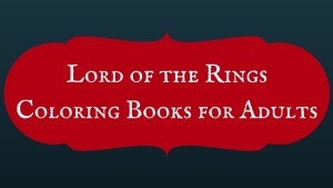 LOTR Lord of the Rings Coloring Books for Adults